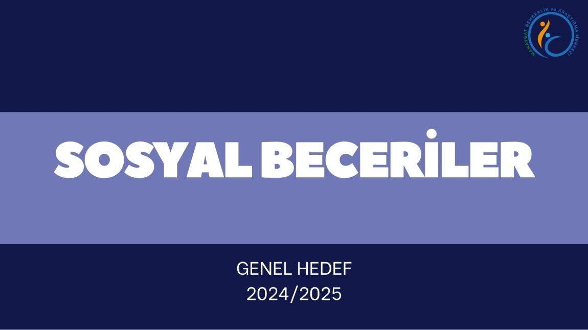 2024/2025 EĞİTİM ÖĞRETİM YILI GENEL HEDEF İÇERİKLERİ