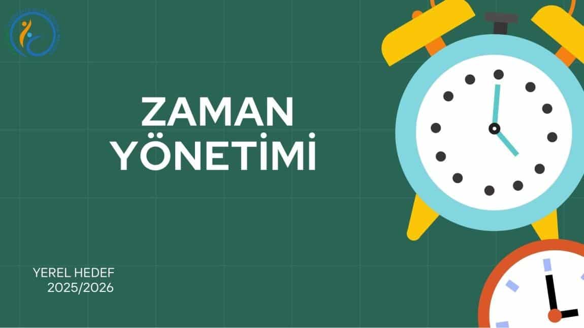 YEREL HEDEF 'ZAMAN YÖNETİMİ' 