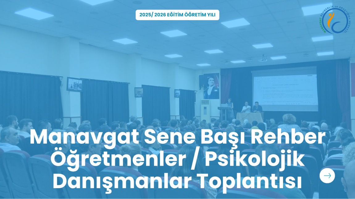 2025 / 2026 Eğitim Öğretim Yılı Sene Başı Rehber Öğretmenler / Psikolojik Danışmanlar Toplantısı